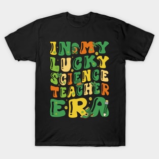 In My Lucky Science Teacher Era Saint Patricks Day Groovy T-Shirt